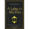 A Lamp to My Feet: An 11 week study in Psalm 119 - Paperback