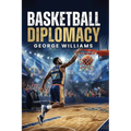Basketball Diplomacy - Paperback