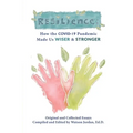 Resilience: How the COVID-19 Pandemic Made Us Wiser and Stronger - Paperback