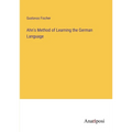 Ahn's Method of Learning the German Language - Paperback