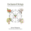 Enchanted Beings: A Trip Around the Wheel of the Year with 8 Practitioners - Paperback