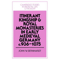 Itinerant Kingship and Royal Monasteries in Early Medieval Germany, C.936 1075 - Paperback