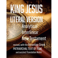 King Jesus Literal Version: Analytical Interlinear New Testament - Paperback