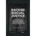 Race and Social Justice: Building an Inclusive College Through Awareness, Advocacy, and Action - Paperback