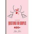 Random Questions for Couples: 400+ Questions to Help You Draw Closer Together and Connect on A Deeper Level with Your Partner Have Fun with These Un - Paperback