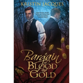 A Bargain of Blood and Gold - Paperback