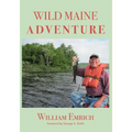 Wild Maine Adventure - Paperback