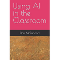 Using AI in the Classroom - Paperback