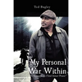 My Personal War Within: "A Struggle to Find Inner Peace" (New Edition) - Paperback