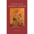 The Book of the Ancient Romans - Hardcover