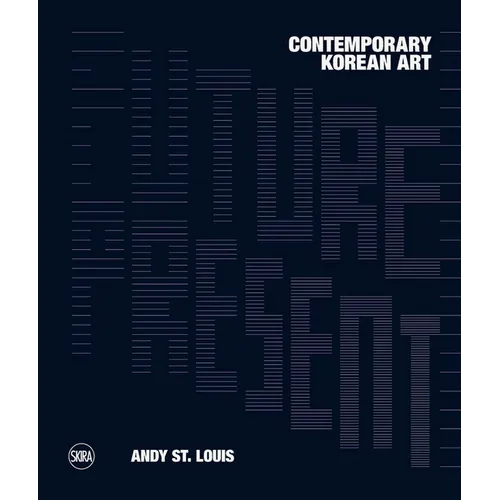 Future Present: Contemporary Korean Art - Hardcover