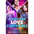 Monsters Love Curvy Girls, Books 1-3: Nanny, Surrogate, Assistant - Paperback