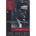 Clinging to the Wreckage: Another Part of Life - Paperback