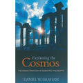Explaining the Cosmos: The Ionian Tradition of Scientific Philosophy - Hardcover