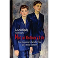 Not an Ordinary Life: From class enemy to the hall of fame and a lifetime in between - Paperback