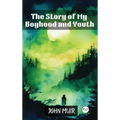 The Story of My Boyhood and Youth - Hardcover