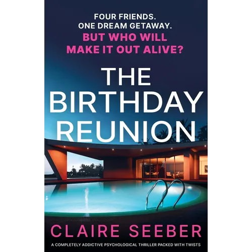 The Birthday Reunion: A completely addictive psychological thriller packed with twists - Paperback