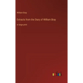 Extracts from the Diary of William Bray: in large print - Hardcover