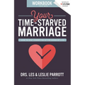 The Your Time-Starved Marriage Workbook for Men: How to Stay Connected at the Speed of Life - Paperback