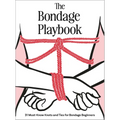 The Bondage Playbook: 31 Must-Know Knots and Ties for Bondage Beginners - Hardcover