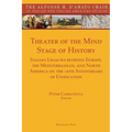 Theater of the Mind, Stage of History: Italian Legacies between Europe, the Mediterranean, and North America on the 150th Anniversary of Unification - Paperback