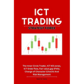 ICT Trading Strategy Forex: The Inner Circle Trader, ICT Kill zones, ICT Order flow, Fair value gap (FVG), Change of Character (ChoCh) And Risk Ma - Paperback
