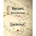 Minor Aspects Between Natal Planets - Paperback