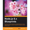 Node.js 6.x Blueprints - Paperback
