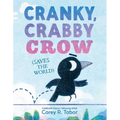 Cranky, Crabby Crow (Saves the World) - Hardcover
