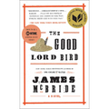 The Good Lord Bird (National Book Award Winner) - Paperback