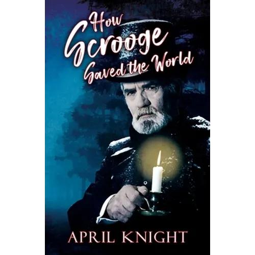 How Scrooge Saved the World - Paperback
