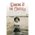 Dancing at the Castle: Growing Up in Old Saybrook - Paperback