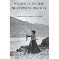 Women in Pacific Northwest History - Paperback