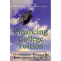 Financing College Tuition: Government Policies and Educational Priorities - Paperback