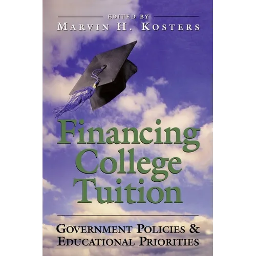 Financing College Tuition: Government Policies and Educational Priorities - Paperback