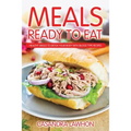 Meals Ready to Eat: Healthy Meals to Detox Your Body with Blood Type Recipes - Paperback