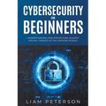 Cybersecurity for Beginners: A Сomprehensive Guide on Protecting Against Digital Threats in the Modern World - Paperback