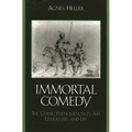 The Immortal Comedy: The Comic Phenomenon in Art, Literature, and Life - Paperback