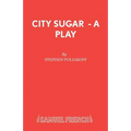 City Sugar - A Play - Paperback