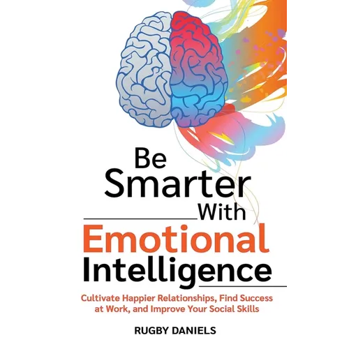 Be Smarter With Emotional Intelligence - Paperback