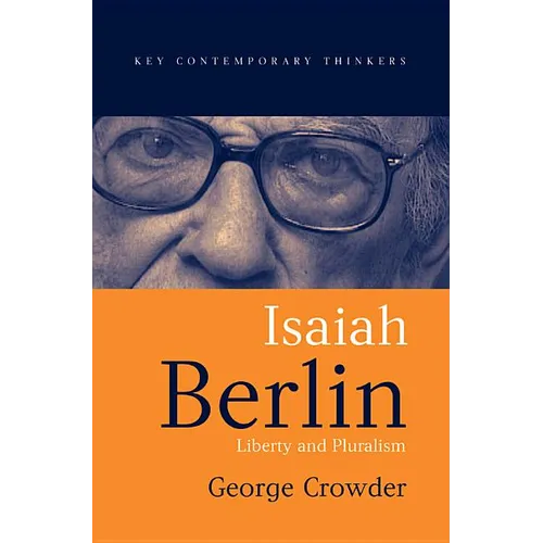 Isaiah Berlin: Liberty and Pluralism - Paperback