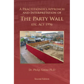 A Practitioner's Approach and Interpretation of The Party Wall etc. Act 1996 - Paperback