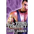 All Yours Tonight (The Brazen Boys) - Paperback