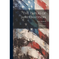 The Papers of James Madison: Prefatory Note - Paperback