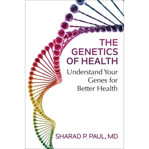 The Genetics of Health: Understand Your Genes for Better Health - Paperback