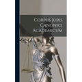 Corpus Juris Canonici Academicum - Hardcover