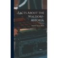 Facts About the Waldorf-Astoria. - Hardcover