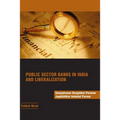 Public Sector Banks in India and Liberalization - Paperback