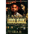 Land of Da Hooliganz 3: Against All Odds - Paperback