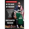 In the Name of Freedom: A Political Dissident's Fight for Human Rights in the NBA and Around the World - Hardcover